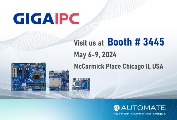 Join GIGAIPC at AUTOMATE | MAY 6-9 2024